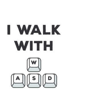 I Walk with WASD model alb pe tricou