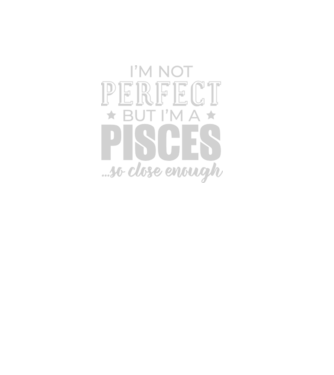 Not perfect, but PISCES model negru pe tricou