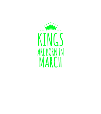 Kings are born in - March model roz neon pe tricou