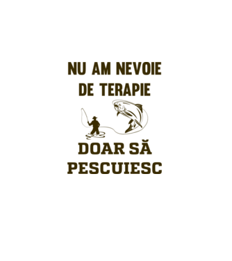 Nu am nevoie de terapie, doar să pescuiesc model alb pe tricou