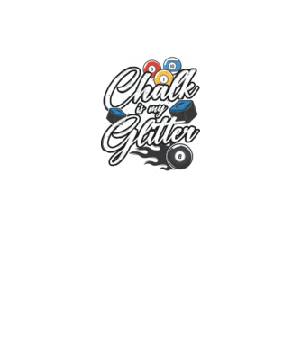 Chalk is my glitter model negru pe tricou