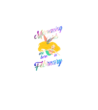 Mermazing girls are born february model negru pe tricou