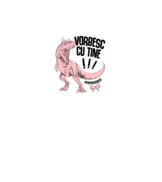 Vorbesc cu tine! #mamasaurus model alb pe tricou