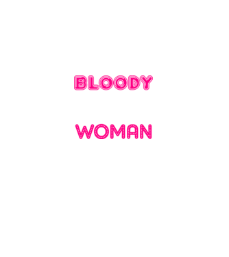 Bloody difficult woman model negru pe tricou