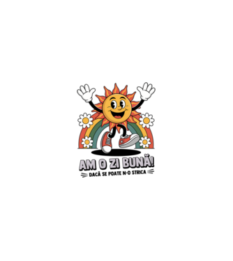 Am o zi bună! model nisipiu pe tricou