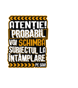 Atenție, probabil voi schimba subiectul la întâmplare pe șah model negru pe tricou