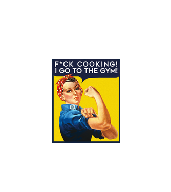 Fuck cooking ... got to the gym! model turcoaz pe tricou