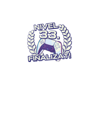 Nivel 33 finalizat! model turcoaz pe tricou