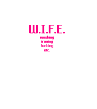 WIFE 3 model alb pe tricou