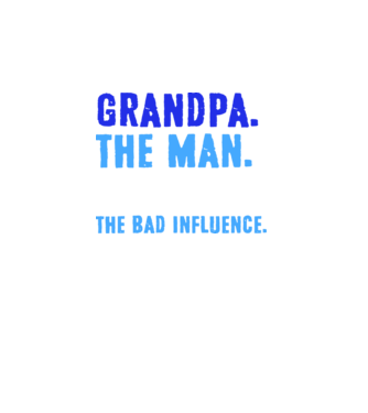 Grandpa, the bad influence model turcoaz pe tricou