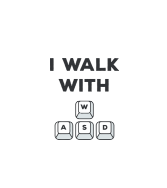 I Walk with WASD model alb pe tricou