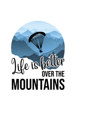 Life is better over the mountains model negru pe tricou