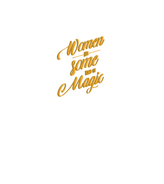 Women are magic model turcoaz pe tricou