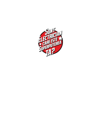 sunt electrician, care este superputerea ta? model gri pe tricou