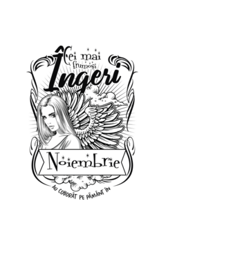 Cei mai frumoși îngeri au coborât pe Pământ în - Noiembrie - model negru pe tricou