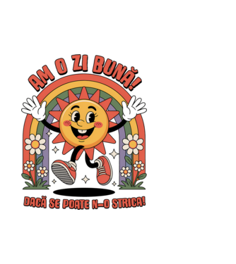 Am o zi bună! model alb pe tricou