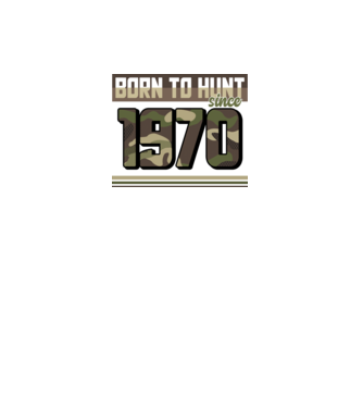Born to hunt since 1970 model negru pe tricou