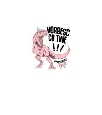 Vorbesc cu tine! #mamasaurus model alb pe tricou