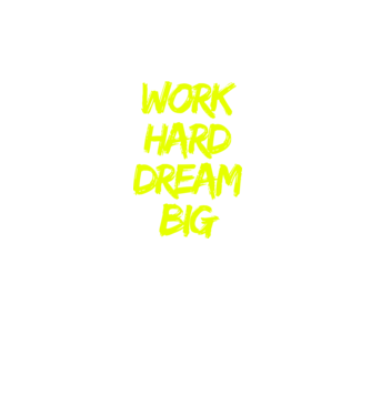 Work Hard Dream Big model negru pe tricou