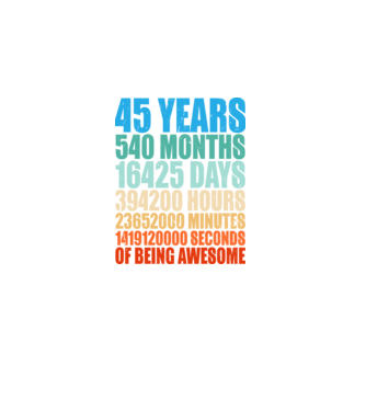 45 years of being awesome model negru pe tricou