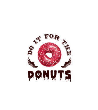 Do it for the donuts model alb pe tricou