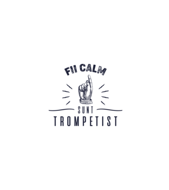 fii calm, sunt trompetist model gri pe tricou