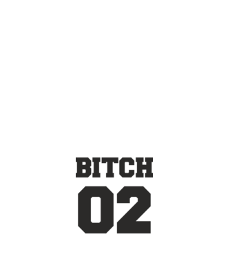 Bitch 02 model negru pe tricou