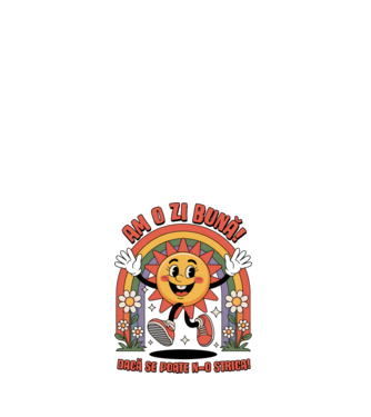 Am o zi bună! model alb pe tricou
