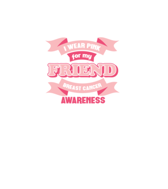 I wear pink for my friend model turcoaz pe tricou