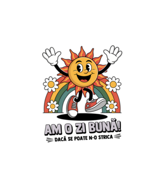 Am o zi bună! model alb pe tricou