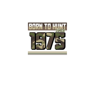Born to hunt since 1975 model negru pe tricou