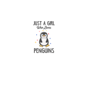 Just a girl who loves Penguins model alb pe tricou