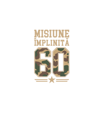 Misiune împlinită 60 model negru pe tricou