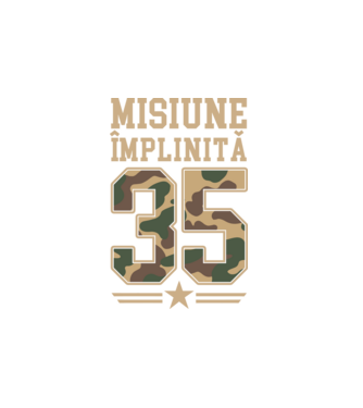 Misiune împlinită 35 model alb pe tricou