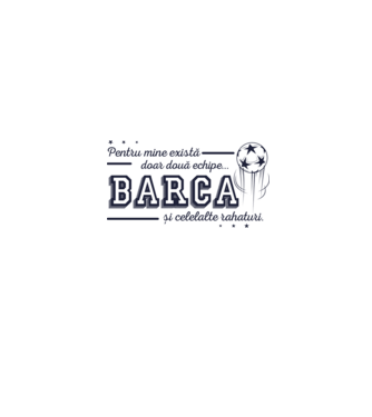 Pentru mine există doar două echipe, Barca și celelalte rahaturi model alb pe tricou