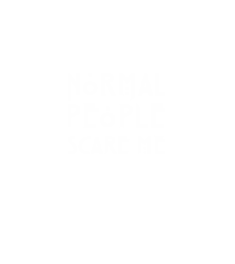 Normal people scare me model  pe tricou