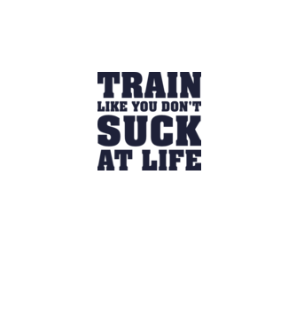 Train like you dont suck at life model gri pe tricou