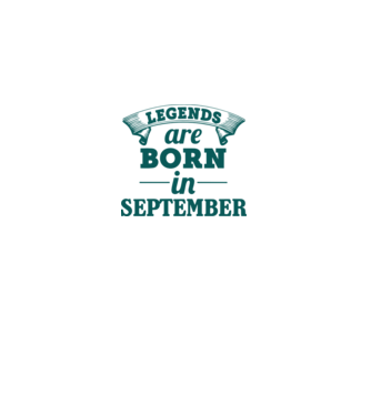 Legends are born in September model gri pe tricou