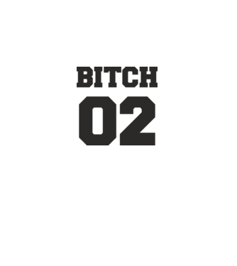 Bitch 02 model alb pe tricou