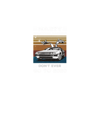 Marty don't ever go to 2020 model negru pe tricou