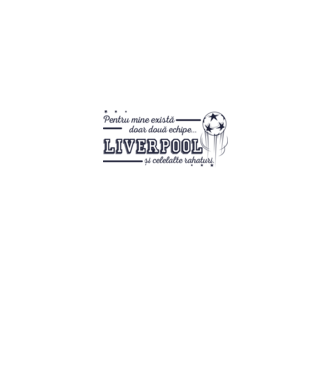 Pentru mine există doar două echipe, Liverpool și celelalte rahaturi model alb pe tricou