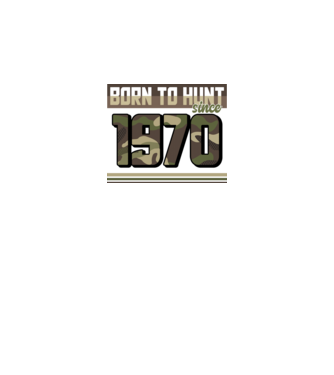 Born to hunt since 1970 model negru pe tricou