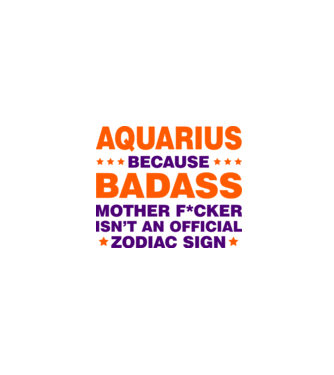 Badass zodiac AQUARIUS model alb pe tricou