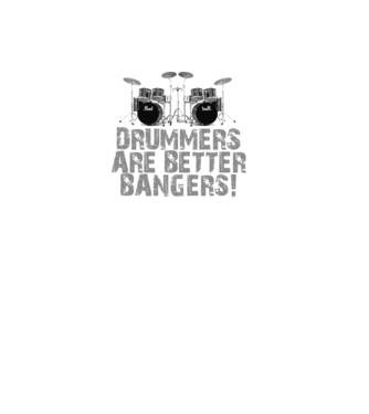 Drummers are better bangers model negru pe tricou