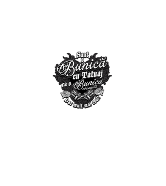 Sunt o bunică cu tatuaj, ca o bunică obișnuită, dar mult mai cool! model negru pe tricou