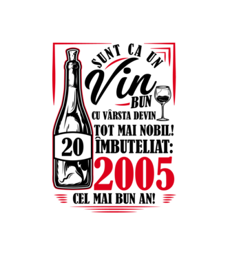 Un Vin Bun 2005 - Alb model alb pe tricou