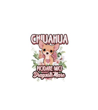 chihuahua : picioare mici dragoste mare model alb pe tricou