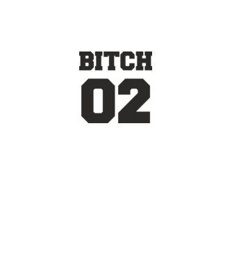Bitch 02 model alb pe tricou