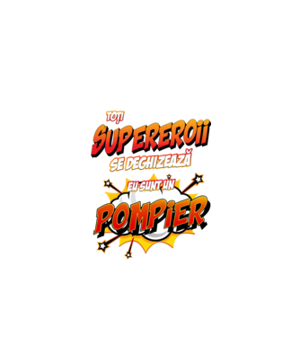 Toți supereroii se deghizează, eu sunt un pompier model alb pe tricou