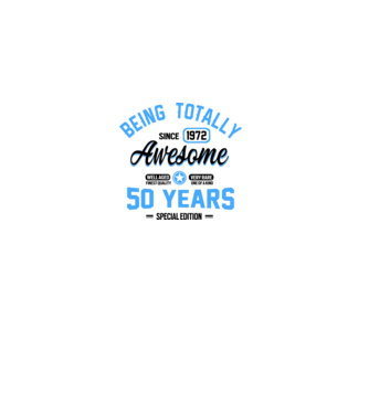 50 years of being totally awesome model alb pe tricou